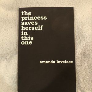 NWT  BOOK - The Princess Saves Herself In This One by Amanda Lovelace
